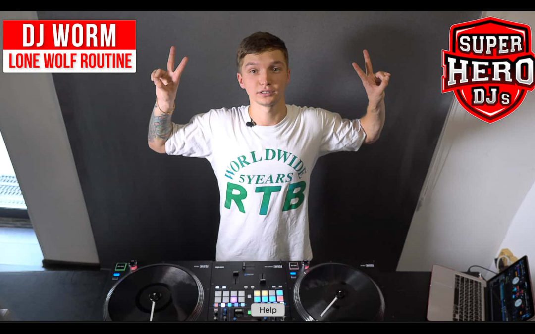 DJ WORM – Lone Wolf Routine